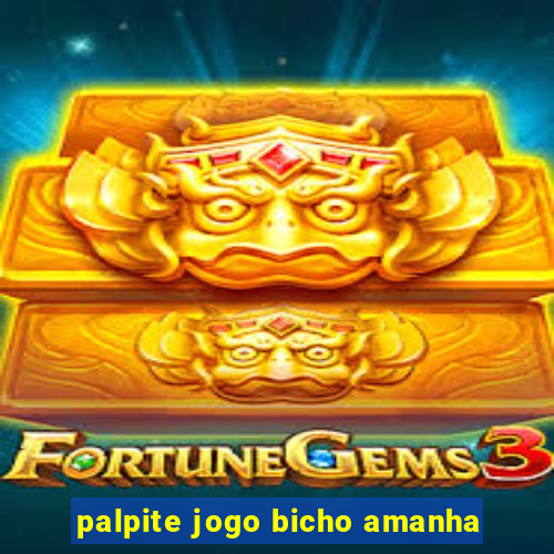 palpite jogo bicho amanha